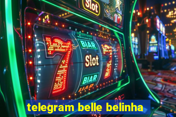 telegram belle belinha